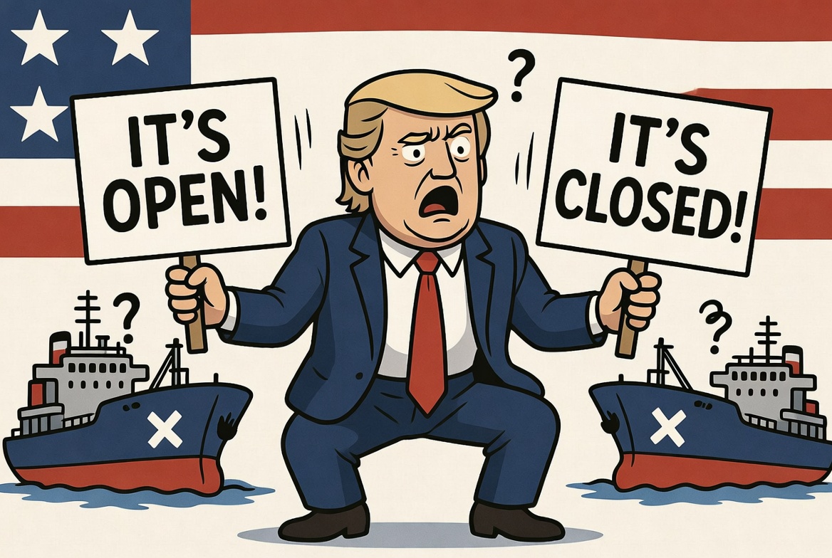 Donald Trump holding contradictory OPEN and CLOSED signs at the Strait of Hormuz